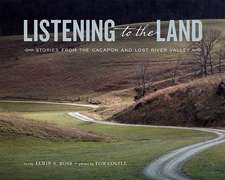 Listening to the Land: Stories from the Cacapon and Lost River Valley