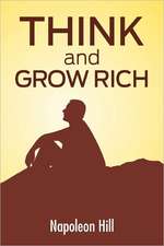 Think and Grow Rich: The Secret to Wealth Updated for the 21st Century