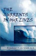 The Currents in Our Lives