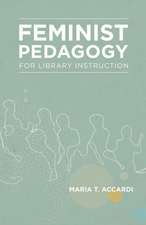 Feminist Pedagogy for Library Instruction