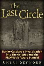 The Last Circle: Danny Casolaro's Investigation into the Octopus and the PROMIS Software Scandal