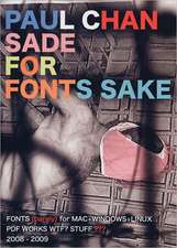 PAUL CHAN SADE FOR FONTS SAKE