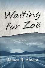 Waiting for Zoe