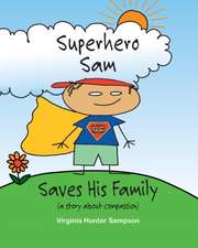 Superhero Sam Saves His Family