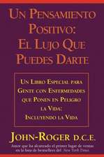 Un Pensamiento Positivo:: El Lujo Que Puedes Darte = A Positive Thought: