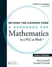 Beyond the Common Core: A Handbook for Mathematics in a Plc at Work, High School