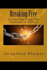 Breaking Free: God Can Turn It Around in Jesus Christ