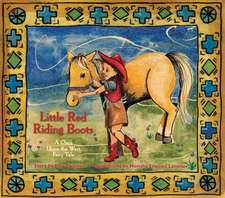 Little Red Riding Boots: A Once Upon the West Fairy Tale