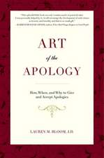 Art of the Apology: How, When, and Why to Give and Accept Apologies