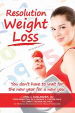 Resolution Weight Loss, You Don't Have to Wait for the New Year for a New You!