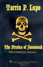 Pirates of Savannah: The Birth of Freedom in the Low Country