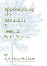 Approaching the Natural: A Health Manifesto