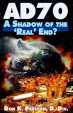 Ad 70: A Shadow of the Real End?