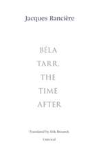 Béla Tarr, the Time After