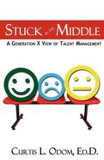 Stuck in the Middle | A Generation X View of Talent Management