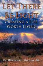 Let There Be Light - Creating a Life Worth Living: Ark of Extinction