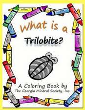 What Is a Trilobite?: A Coloring Book by the Georgia Mineral Society, Inc.