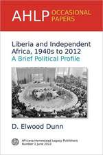 Liberia and Independent Africa, 1940s to 2012