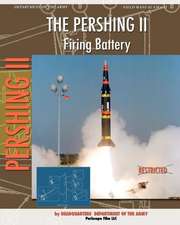 The Pershing II Firing Battery: How Chrysler's Detroit Tank Arsenal Built the Tanks That Helped Win WWII