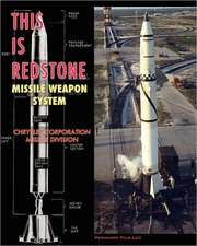 This Is Redstone Missile Weapon System