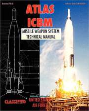 Atlas Icbm Missile Weapon System Technical Manual: How Chrysler's Detroit Tank Arsenal Built the Tanks That Helped Win WWII