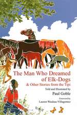 The Man Who Dreamed of Elk-Dogs