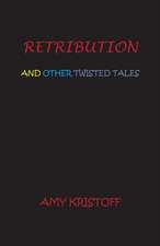 Retribution and Other Twisted Tales: Snow White