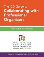 The ICD Guide to Collaborating with Professional Organizers: For Related Professionals