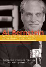 Al Bernstein: 30 Years, 30 Undeniable Truths about Boxing, Sports, and TV