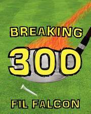 Breaking 300