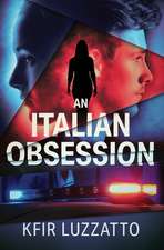 An Italian Obsession: Novel in Seven Stories