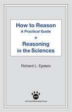 How to Reason + Reasoning in the Sciences