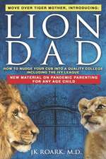 Roark, J: LION DAD