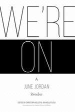 We're On: A June Jordan Reader