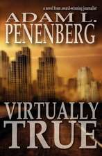 Penenberg, A: Virtually True