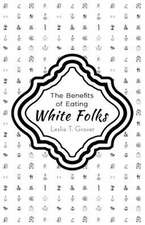 The Benefits of Eating White Folks