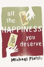 All the Happiness You Deserve