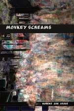 Monkey Screams: Selected Poems