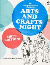 The Thrifty Parents' Guide to Arts and Crafts Night: Bible Edition