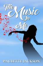 The Music In Me