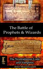 The Battle of Prophets and Wizards