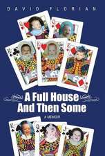 A Full House And Then Some