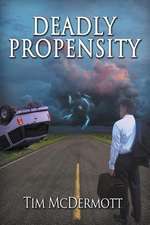 Deadly Propensity