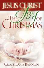 Jesus Christ the Joy of Christmas