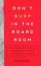 Don't Burp in the Board Room