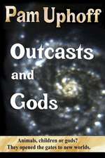 Outcasts and Gods