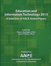 Education and Information Technology 2013: A Selection of Aace Award Papers