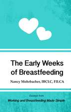 The Early Weeks of Breastfeeding: Excerpt from Working and Breastfeeding Made Simple