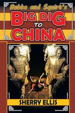 Bubba and Squirt's Big Dig to China