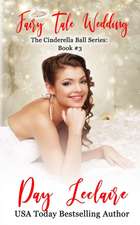 Fairy Tale Wedding: The Cinderella Ball Series: Book #3